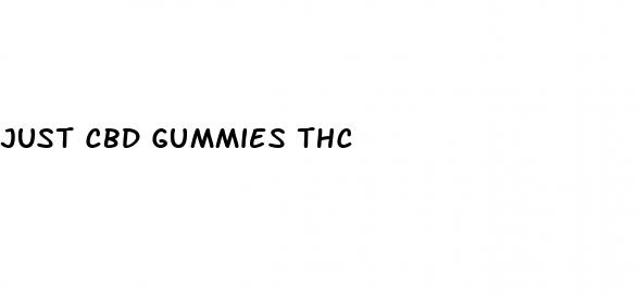 Just Cbd Gummies Thc: Are Cbd Gummies Ok For Diabetics
