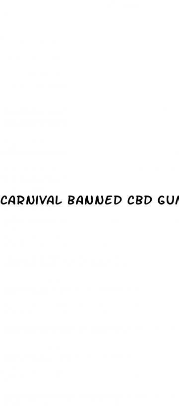 Carnival Banned Cbd Gummies - Can You Buy Cbd Gummies In Fl
