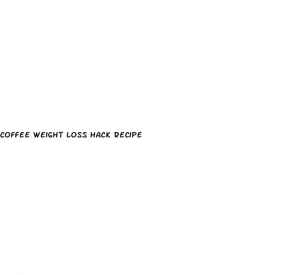 Coffee Weight Loss Hack Recipe: Body Detox Recipes Weight Loss