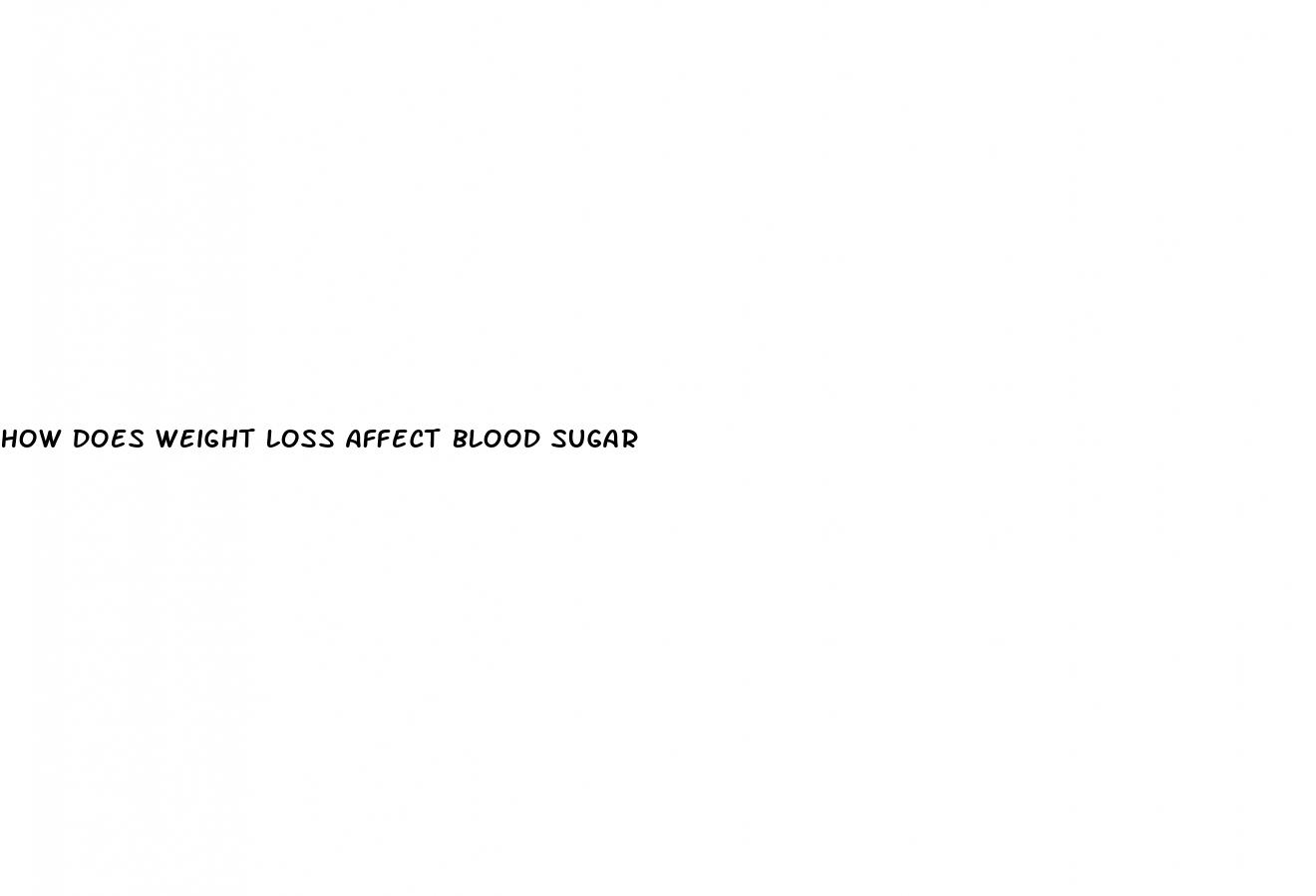 How Does Weight Loss Affect Blood Sugar: How To Be Patient During Weight Loss
 - ﻿Pendidikan