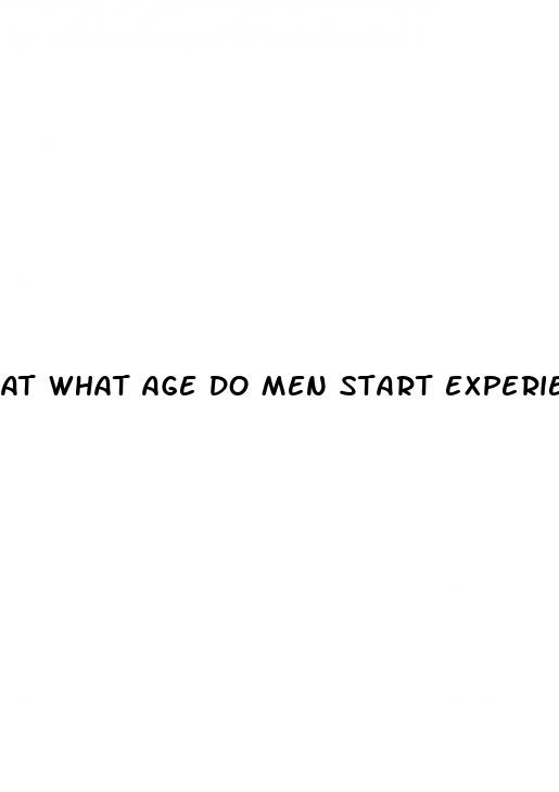 At What Age Do Men Start Experiencing Erectile Dysfunction - ﻿Pendidikan