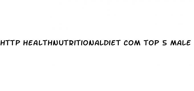 Http Healthnutritionaldiet Com Top 5 Male Enhancement Pills - ﻿Pendidikan