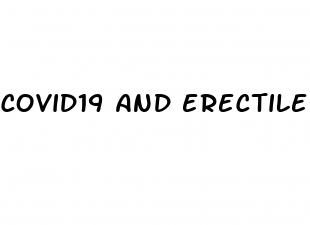 Covid19 And Erectile Dysfunction - What If I Don T Get An Erection After Taking Viagra
