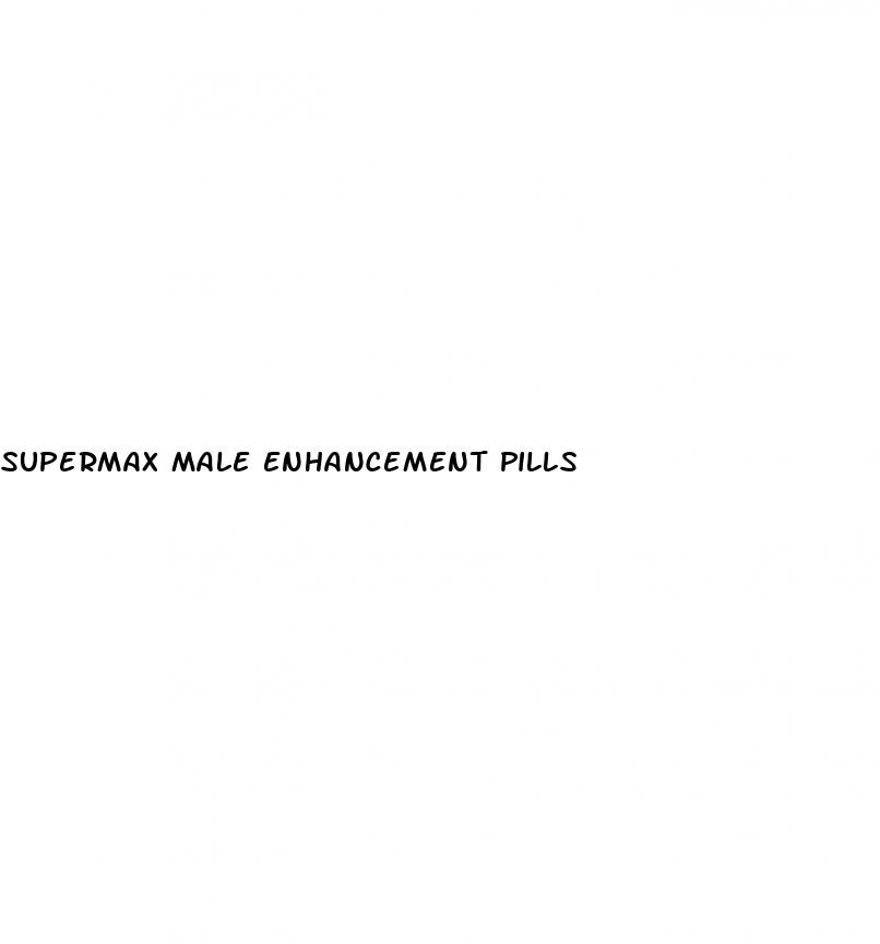 Supermax Male Enhancement Pills - Why Am I Erect In The Morning
