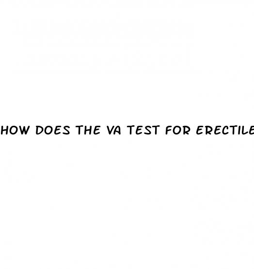 How Does The Va Test For Erectile Dysfunction - ﻿Pendidikan