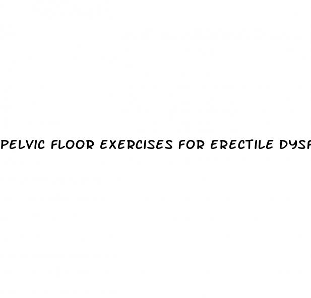 Pelvic Floor Exercises For Erectile Dysfunction Video: Stay Hard Male Enhancement - ﻿Pendidikan
