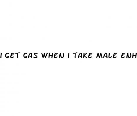 I Get Gas When I Take Male Enhancement - When I Standup Lise Erection
 - ﻿Pendidikan
