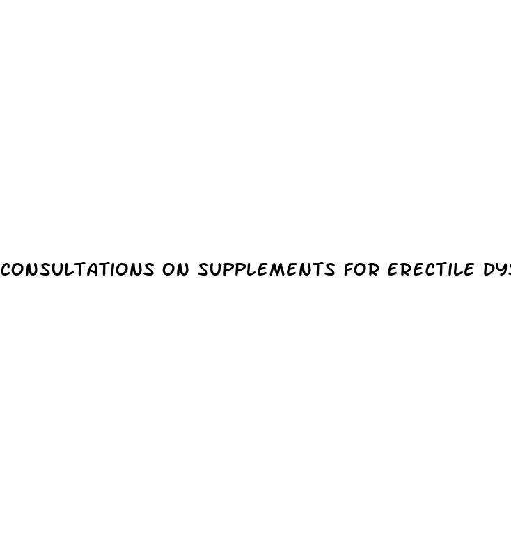 Consultations On Supplements For Erectile Dysfunction: Will Taking A Xanax Prevent Me From Having An Erection

