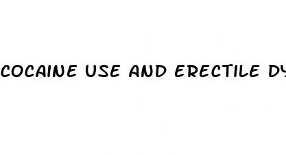 Cocaine Use And Erectile Dysfunction Reddit - ﻿Pendidikan