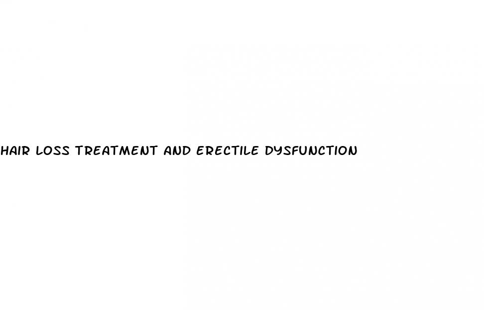Hair Loss Treatment And Erectile Dysfunction - Can You Have Unprotected Sex On Reminder Pills
