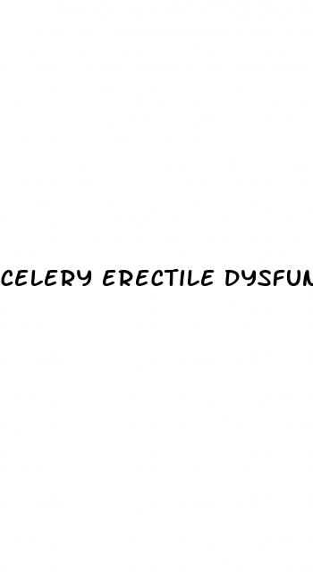 Celery Erectile Dysfunction: Ibx Male Enhancement Reviews