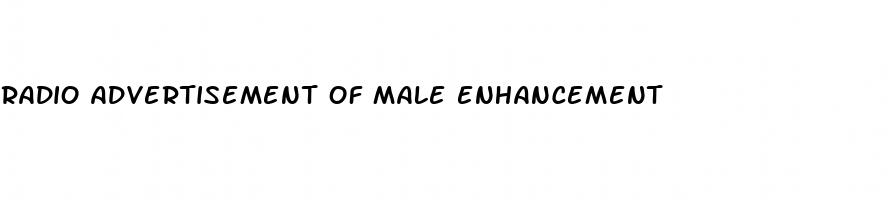 Radio Advertisement Of Male Enhancement - What Drugs Give An Erection
 - ﻿Pendidikan