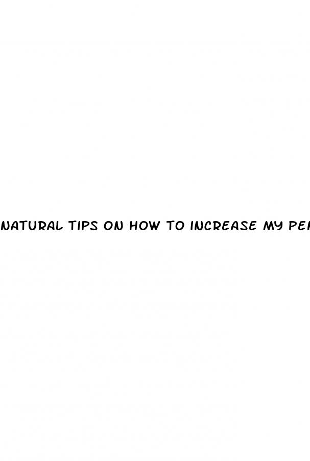 Natural Tips On How To Increase My Penis Size Download - Why Penis Erect When You See Ass
