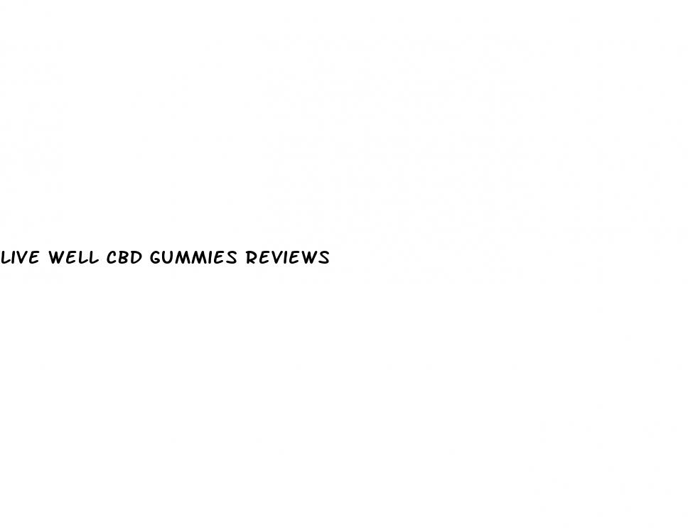 live well cbd gummies reviews