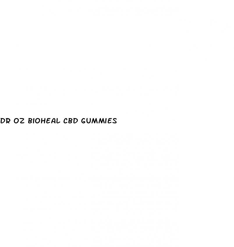 dr oz bioheal cbd gummies
