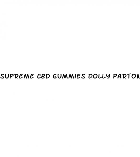 supreme cbd gummies dolly parton