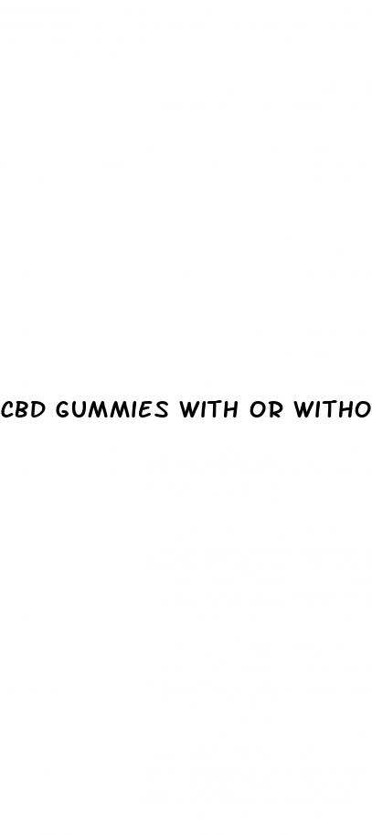 cbd gummies with or without thc