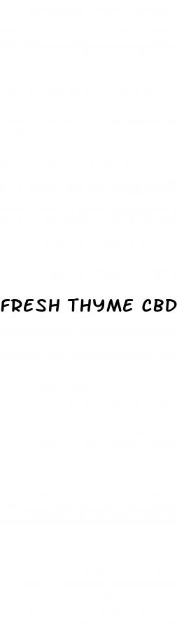 fresh thyme cbd gummies