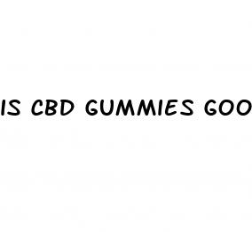 is cbd gummies good for your heart