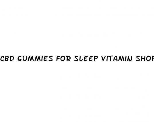 cbd gummies for sleep vitamin shoppe