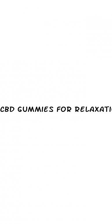 cbd gummies for relaxation