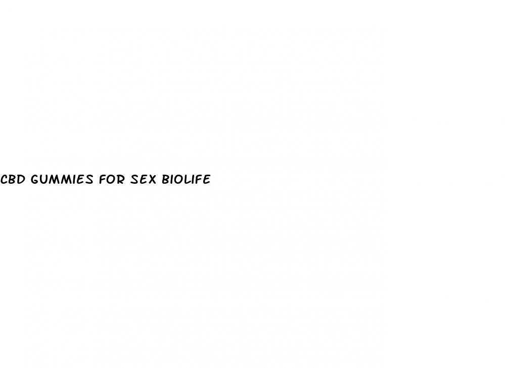 cbd gummies for sex biolife