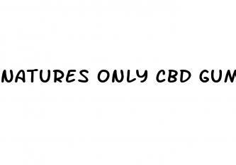 natures only cbd gummies buy