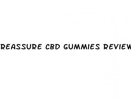 reassure cbd gummies review