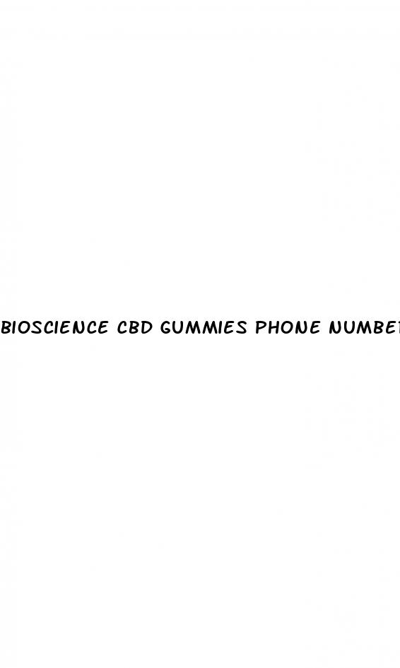 bioscience cbd gummies phone number