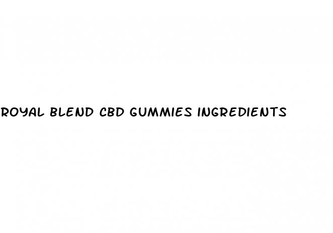 royal blend cbd gummies ingredients