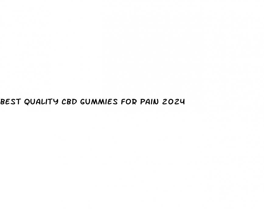 best quality cbd gummies for pain 2024