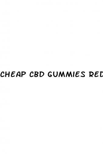 cheap cbd gummies reddit