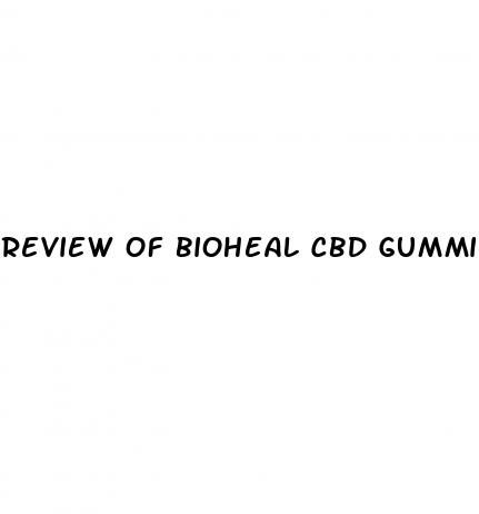 review of bioheal cbd gummies