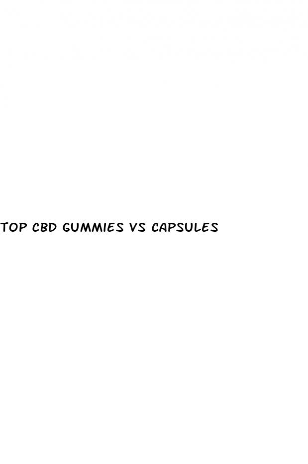 top cbd gummies vs capsules