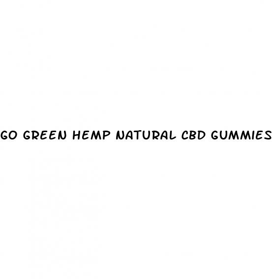 go green hemp natural cbd gummies