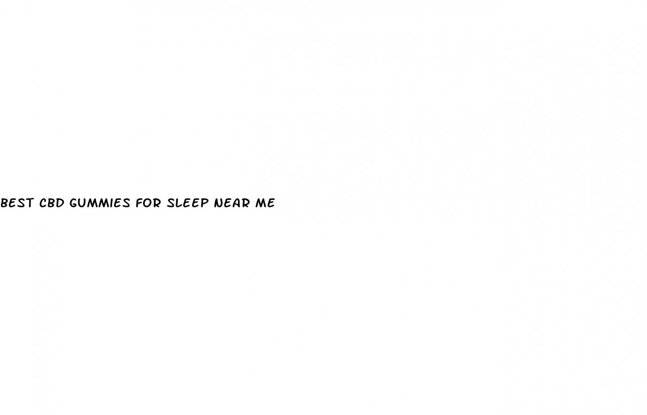 best cbd gummies for sleep near me