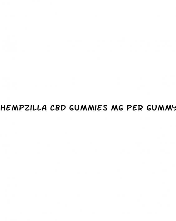 hempzilla cbd gummies mg per gummy