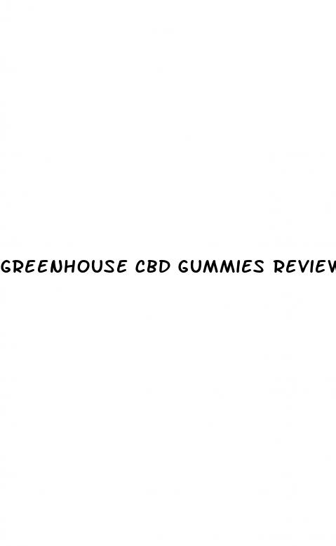 greenhouse cbd gummies reviews