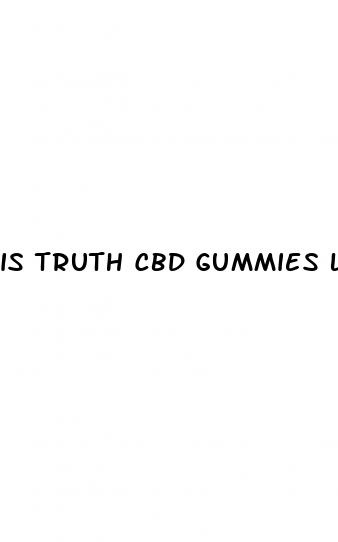 is truth cbd gummies legit