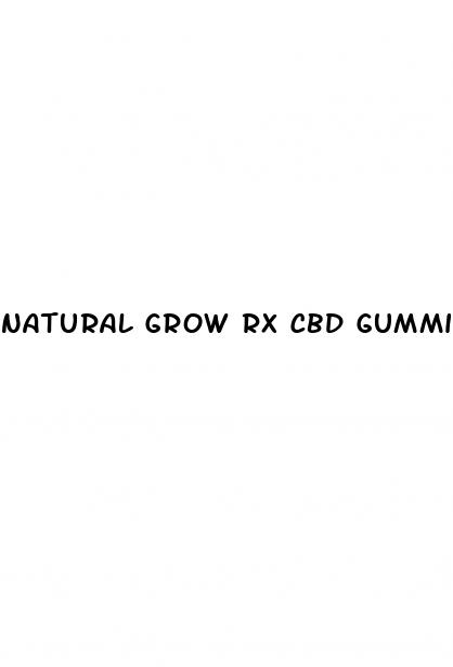 natural grow rx cbd gummies