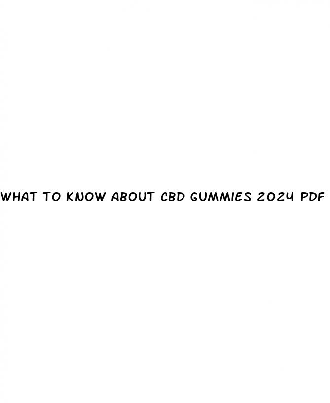 what to know about cbd gummies 2024 pdf