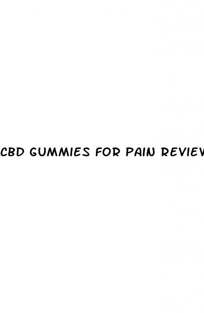 cbd gummies for pain reviews