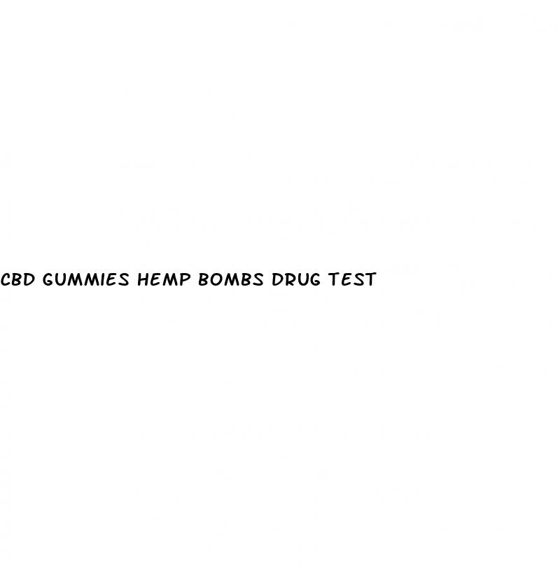 cbd gummies hemp bombs drug test
