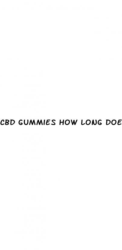 cbd gummies how long does it last
