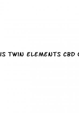 is twin elements cbd gummies legit