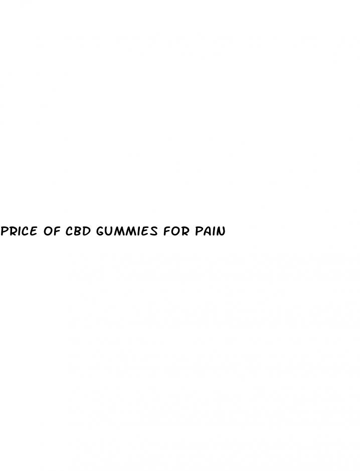 price of cbd gummies for pain