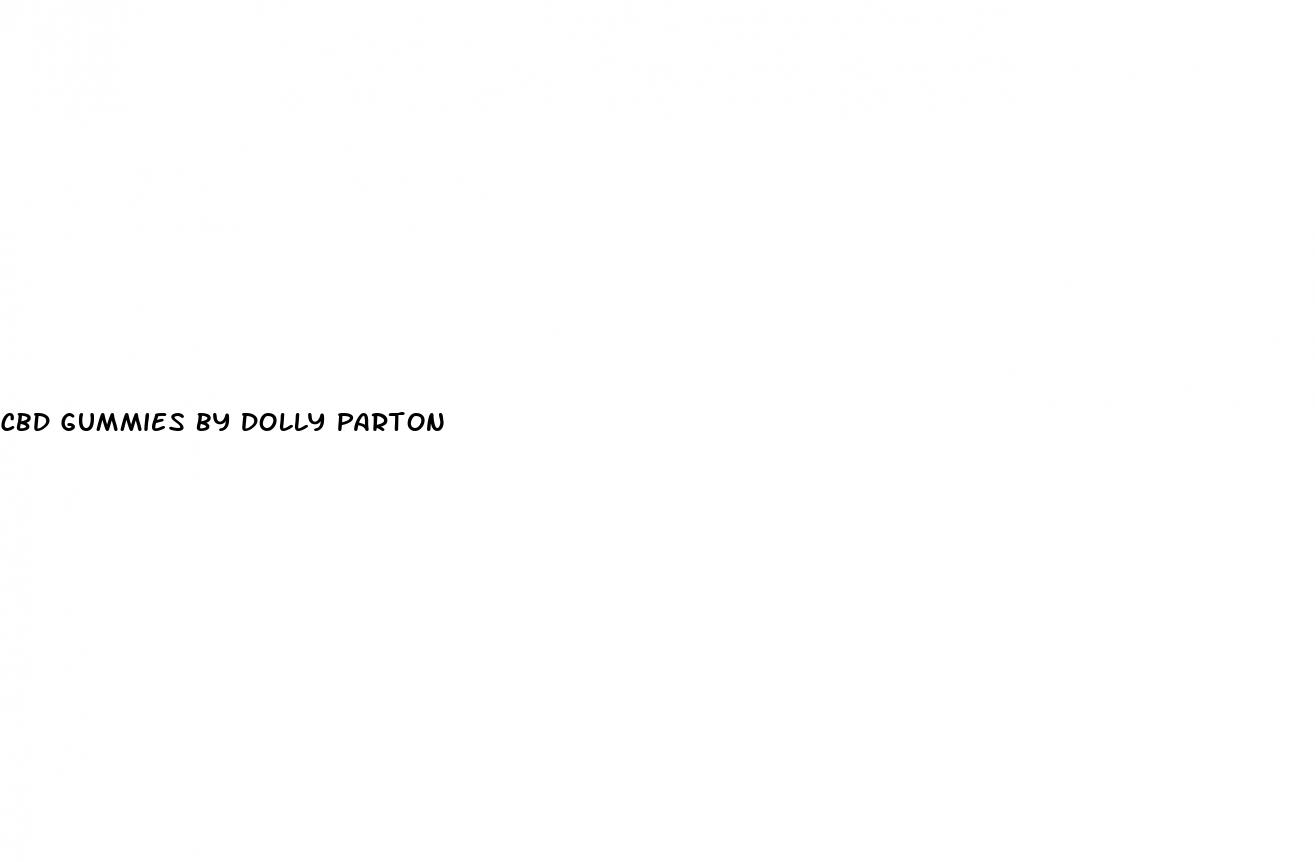 cbd gummies by dolly parton