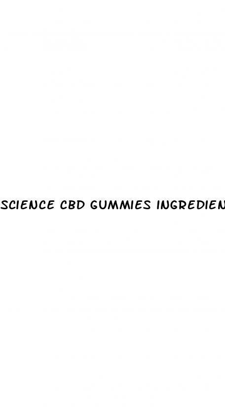 science cbd gummies ingredients