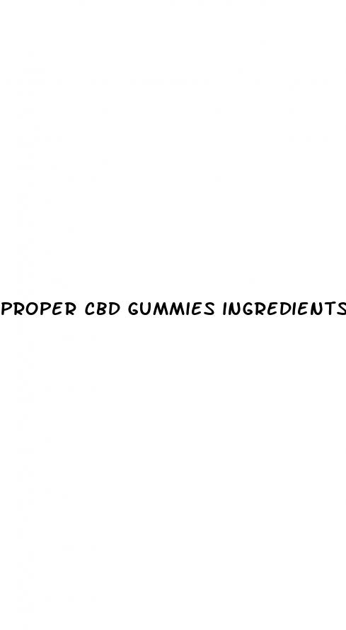 proper cbd gummies ingredients