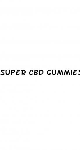 super cbd gummies penis enlargement